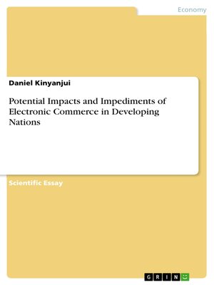 cover image of Potential Impacts and Impediments of Electronic Commerce in Developing Nations